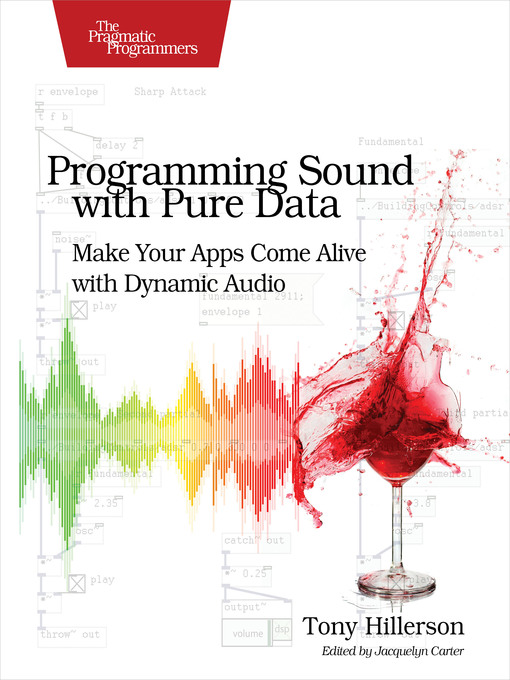 Title details for Programming Sound with Pure Data by Tony Hillerson - Available